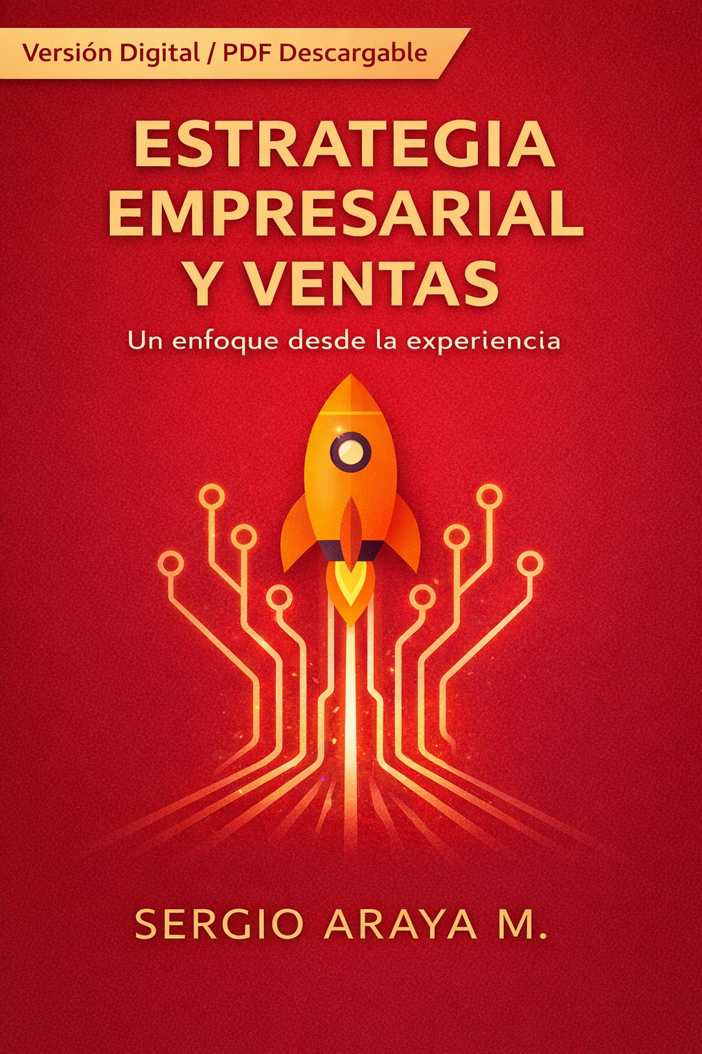 Estrategia Empresarial y Ventas "una mirada desde la experiencia" DIGITAL
